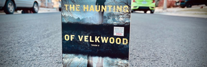 The Haunting of Velkwood